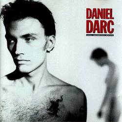 Daniel Darc : Sous Influence Divine